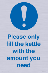 Please only fill the kettle with the amount you need